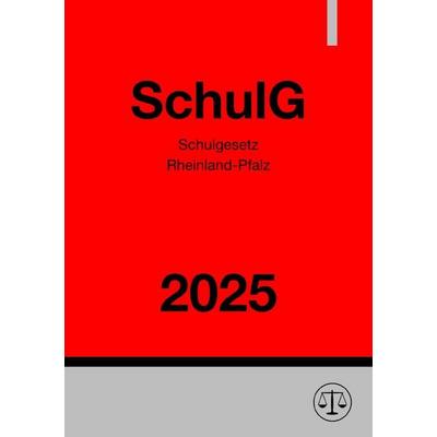 Schulgesetz Rheinland-Pfalz - SchulG 2025, Taschenbuch von Gesetze24 Deutschland, Epubli, 978-3-8197-7069-2