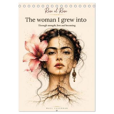 The woman I grew into through strength, love and becoming (Desk Calendar 2027 DIN A5 portrait), CALVENDO 12 Month DeskCalendar