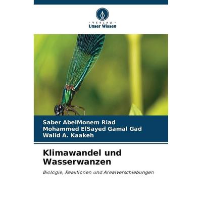 Klimawandel und Wasserwanzen, Taschenbuch von Saber AbelMonem Riad,Mohammed ElSayed Gamal Gad,Walid A. Kaakeh, Verlag Unser Wissen