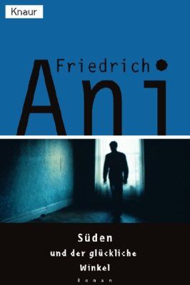 Friedrich Ani - Süden und der glückliche Winkel - Preis vom 19.10.2026 19:33:35 h