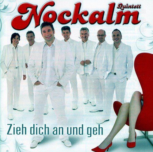 Nockalm Quintett - Zieh Dich An und Geh - Preis vom 10.10.2026 11:48:34 h