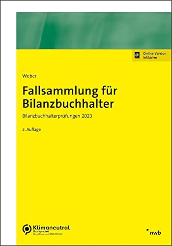 Martin Weber - Fallsammlung für Bilanzbuchhalter: Bilanzbuchhalterprüfungen 2023 (NWB Bilanzbuchhalter) - Preis vom 11.10.2026 03:10:56 h
