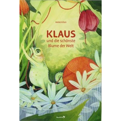 Klaus und die schönste Blume der Welt, Gebundene Ausgabe von Maike Kilian, Buchfink Verlag, 978-3-948453-40-4