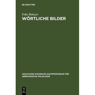 Wörtliche Bilder, Gebundene Ausgabe von Felix Heinzer, De Gruyter, 978-3-11-018051-0