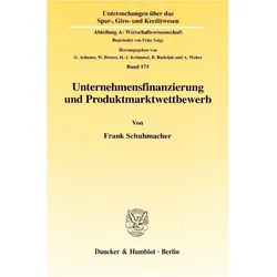 Unternehmensfinanzierung und Produktmarktwettbewerb., Fachbücher von Frank Schuhmacher