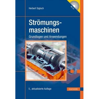 Strömungsmaschinen, Gebundene Ausgabe von Herbert Sigloch, Hanser Fachbuch, 978-3-446-41876-9