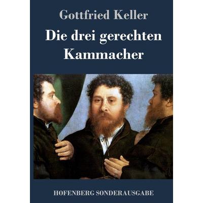 Die drei gerechten Kammacher, Gebundene Ausgabe von Gottfried Keller, Hofenberg, 978-3-7437-1914-9