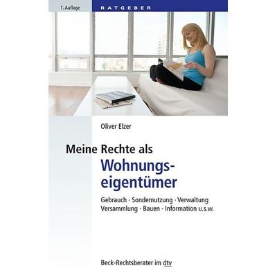 Meine Rechte als Wohnungseigentümer, Taschenbuch von Oliver Elzer, dtv, 978-3-423-50720-2
