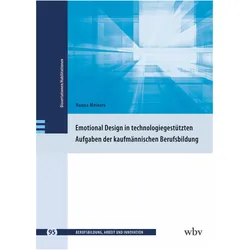 Emotional Design in technologiegestützten Aufgaben der kaufmännischen Berufsbildung, Fachbücher von Hanna Meiners