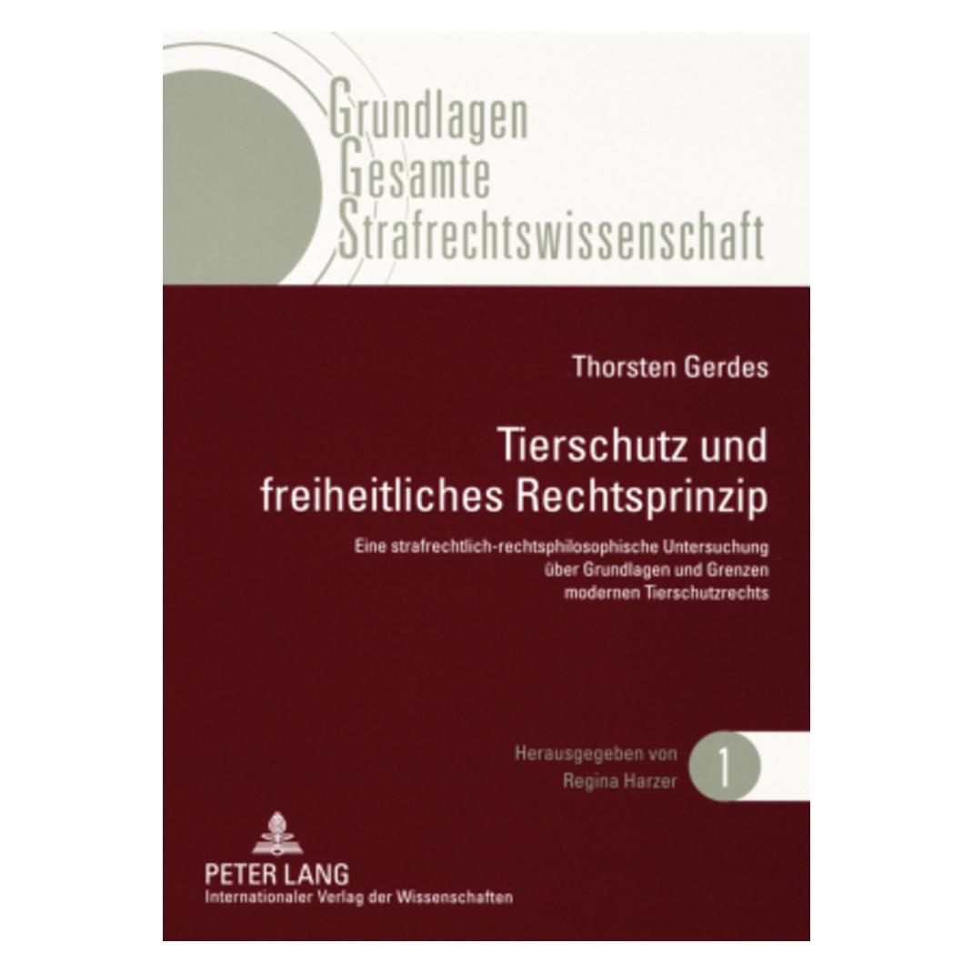 Peter Lang Tierschutz und freiheitliches Rechtsprinzip (Deutsch, Softcover, Thorsten Gerdes) (56031932)