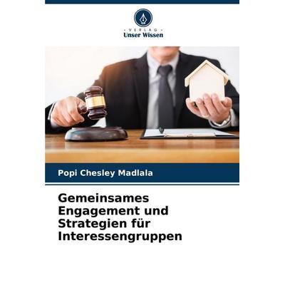Gemeinsames Engagement und Strategien für Interessengruppen, Taschenbuch von Popi Chesley Madlala, Verlag Unser Wissen, 978-620-7-96685-1
