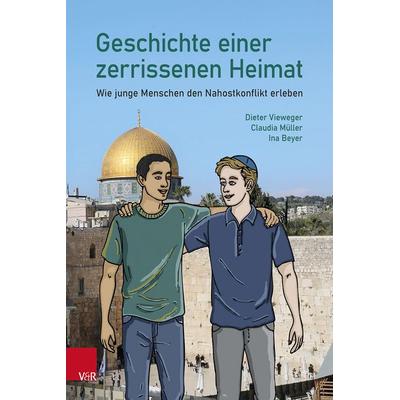 Geschichte einer zerrissenen Heimat, Gebundene Ausgabe von Dieter Vieweger,Claudia Müller, Vandenhoeck + Ruprecht, 978-3-525-70361-8