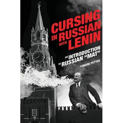 Cursing in Russian with Lenin, Taschenbuch von Mark R. Pettus, Mark R. Pettus, 978-1-08-805675-2