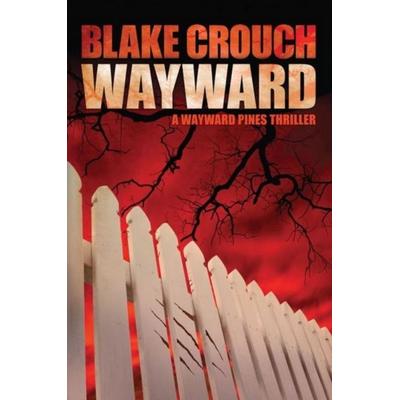 Wayward, Taschenbuch von Blake Crouch, External catalogues US