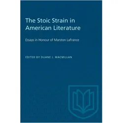 The Stoic Strain in American Literature, Belletristik von Duane J. MacMillan