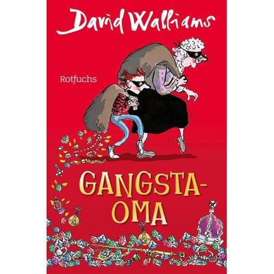 Gangsta-Oma, Taschenbuch von David Walliams, Fischer Sauerländer, 978-3-7335-0792-3