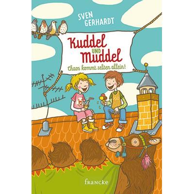 Kuddel und Muddel - Chaos kommt selten allein, Gebundene Ausgabe von Sven Gerhardt, Francke-Buch, 978-3-86827-448-6