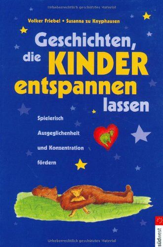 Volker Friebel - Geschichten, die Kinder entspannen lassen. Spielerisch Ausgeglichenheit und Konzentration fördern - Preis vom 17.10.2026 19:25:27 h