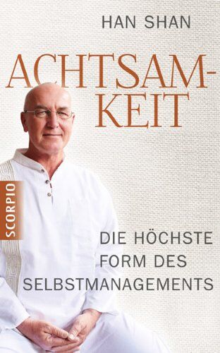 Han-Shan - Achtsamkeit: Die höchste Form des Selbstmanagements - Preis vom 06.10.2026 07:26:00 h