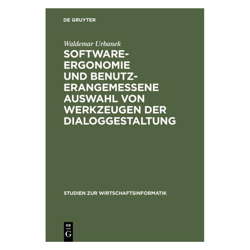 De Gruyter Urbanek,W.:Software-Ergonomie u.Benutze (Deutsch, Waldemar Urbanek, 1991) (67765634)