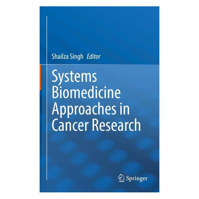 Springer Systems Biomedicine Approaches in Cancer Research (Englisch, Hardcover, Shailza Singh) (63717601)