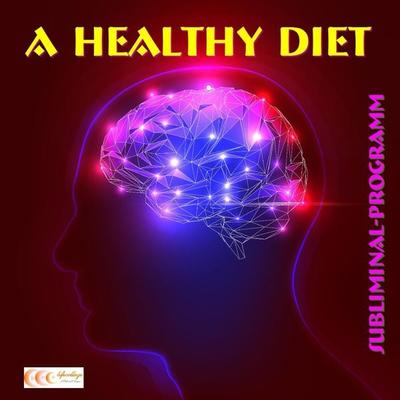 A healthy diet: Subliminal-program - Michael Bauer, Audio, 4057664022134