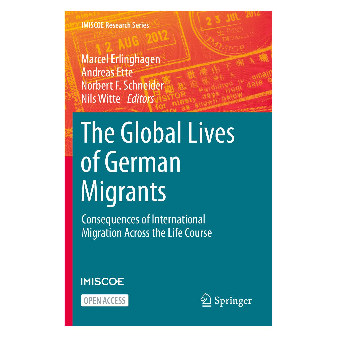 Springer The Global Lives of German Migrants (Englisch, Softcover, Andreas Ette, Marcel Erlinghagen, Nils Witte, Norbert F. Schneider) (35117090)