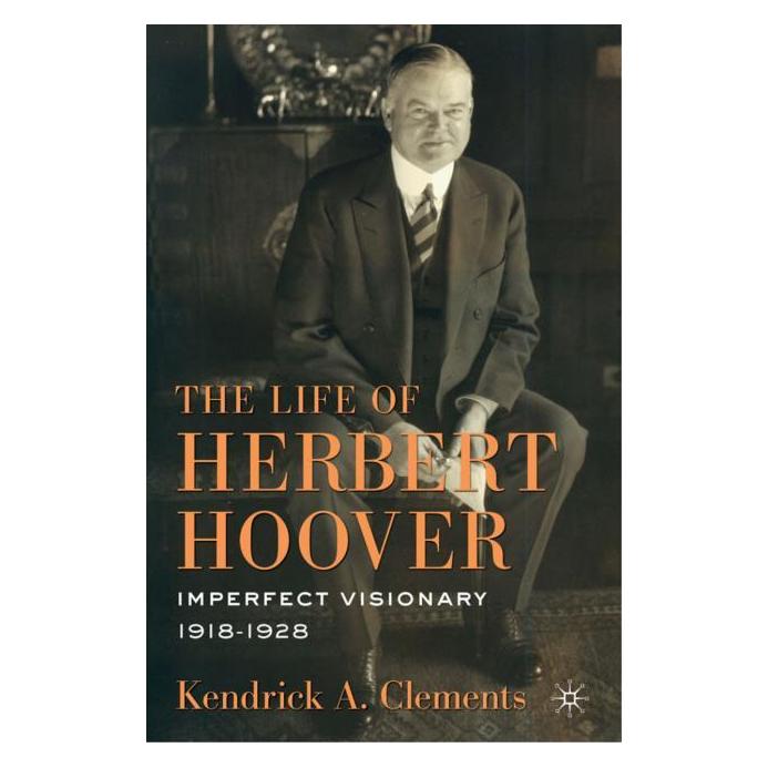 Palgrave Macmillan Clements:The Life of Herbert Hoover (Englisch, Hardcover, K. Clements) (63035837)