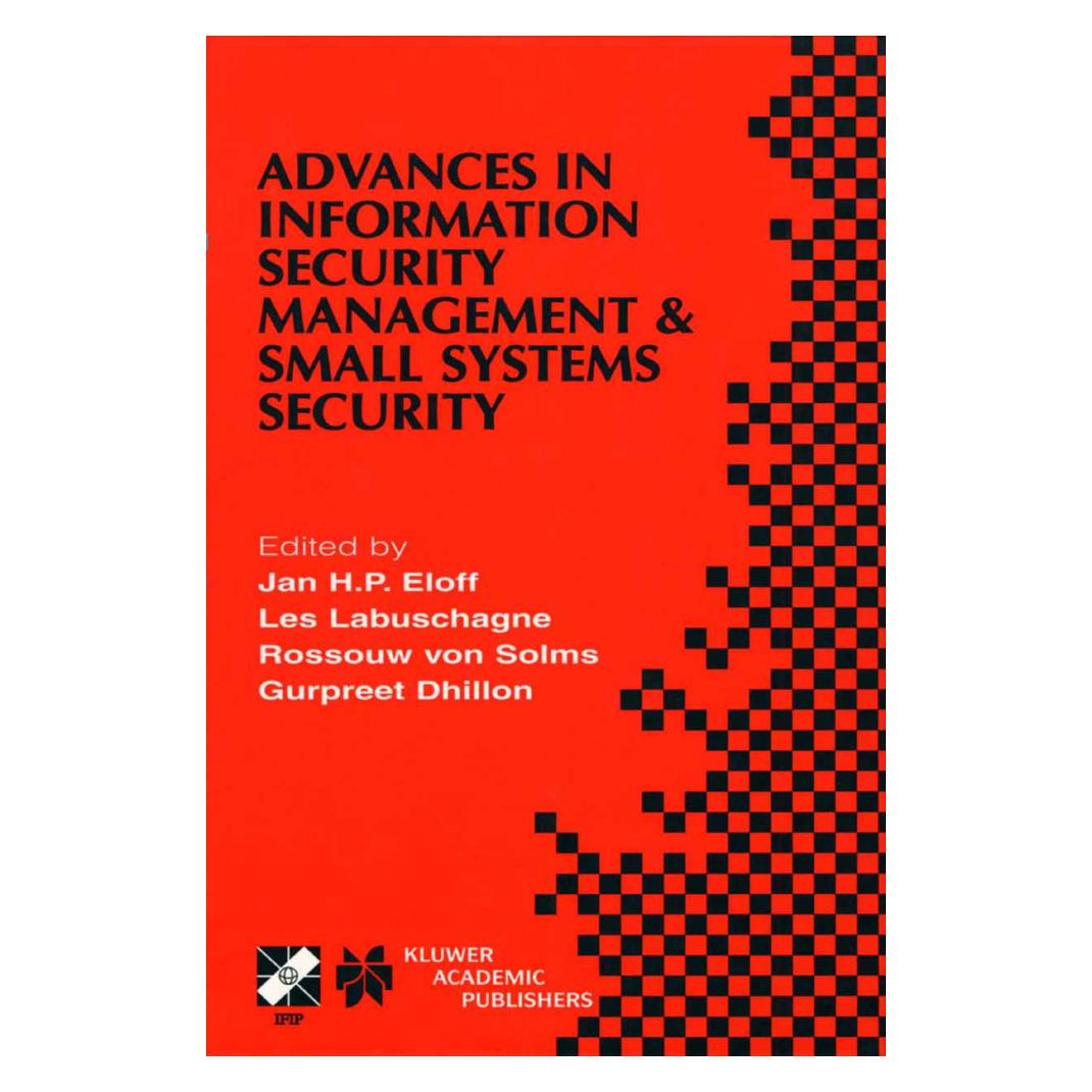 Springer Advances in Information Security Management & Small Systems Security (Englisch, Softcover, Gurpreet Dhillon, Jan H.P. Eloff, Labuschagne, Les, Rossouw, Rossouw von Solms, von Solms et al) (55539149)