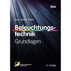 Beleuchtungstechnik, Fachbücher von LiTG Deutsche Lichtechnik Gesellschaft e.V., Meike Barfuss, Dirk Seifert, Roland Baer