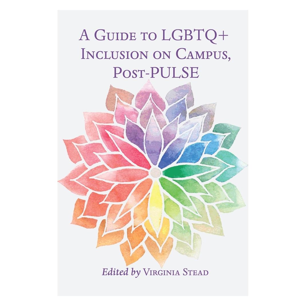 Peter Lang A Guide to LGBTQ+ Inclusion on Campus, Post-PULSE (Englisch, Softcover, Virginia Stead) (56021603)