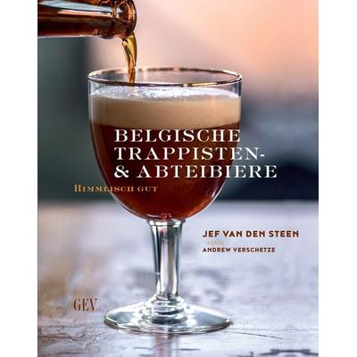 Belgische Trappisten- und Abteibiere, Gebundene Ausgabe von Jef Van den Steen, GEV - Grenz-Echo-Verlag, 978-3-86712-148-4