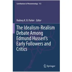 The Idealism-Realism Debate Among Edmund Husserl's Early Followers and Critics, Fachbücher