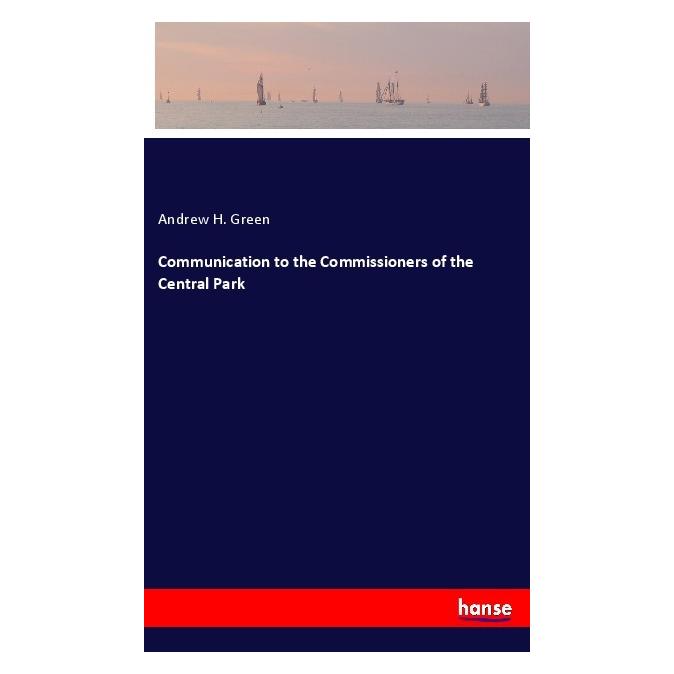 Hansebooks Green:Communication to the Commissioner (Englisch, Softcover, Andrew H Green) (40605972)