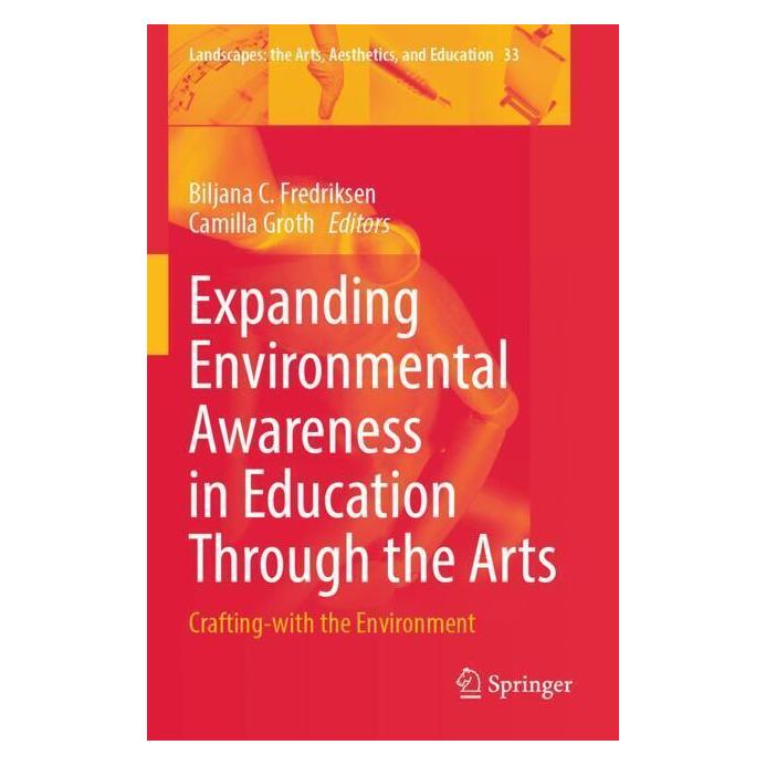 Springer Expanding Environmental Awareness in Education Through the Arts (Englisch, Softcover, Biljana C. Fredriksen, Camilla Groth) (56984412)