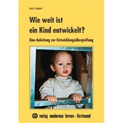 Wie weit ist ein Kind entwickelt?, Gebundene Ausgabe von Ernst J. Kiphard, Modernes lernen