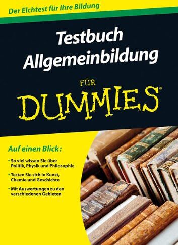 Wiley-VCH - Testbuch Allgemeinbildung für Dummies (Fur Dummies) - Preis vom 04.10.2026 03:51:26 h