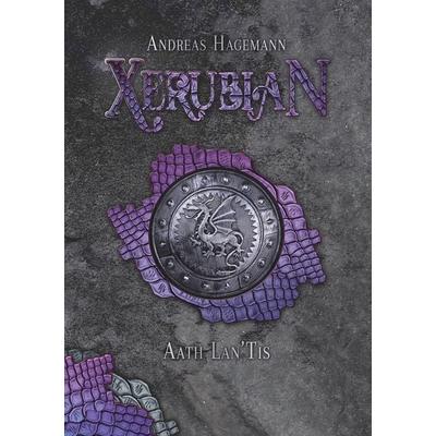 Xerubian - Aath Lan'Tis; Taschenbuch von Andreas Hagemann, Tolino media, 978-3-7546-7976-0