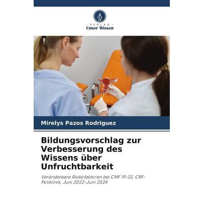 Pazos Rodriguez, M: Bildungsvorschlag zur Verbesserung des W, Taschenbuch von Mirelys Pazos Rodriguez, Verlag Unser Wissen, 978-620-0-84183-4