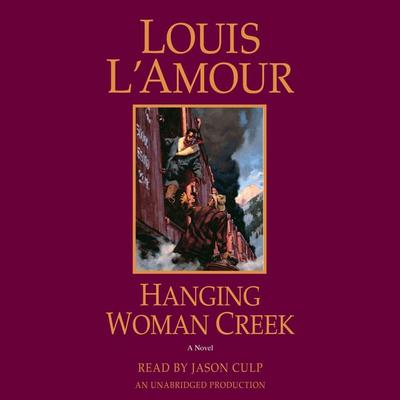 Hanging Woman Creek - Louis LAmour, CD, 9780735285965