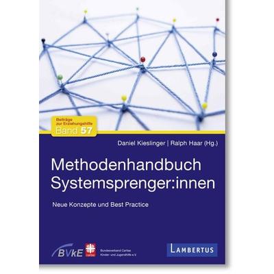 Methodenhandbuch Systemsprenger:innen, Taschenbuch von Daniel Kieslinger,Ralph Haar, Lambertus, 978-3-7841-3715-5