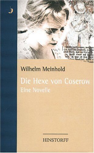 Wilhelm Meinhold - Die Hexe von Coserow - Preis vom 04.10.2026 03:51:26 h