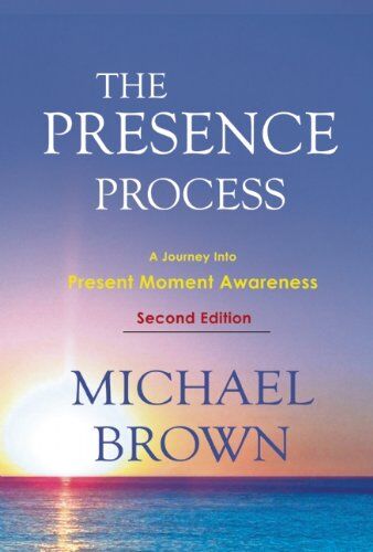 Michael Brown - The Presence Process: A Journey Into Present Moment Awareness - Preis vom 14.10.2026 23:07:16 h
