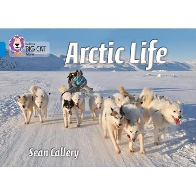 Arctic Life, Taschenbuch von Sean Callery, Collins Reference, 978-0-00-751286-7