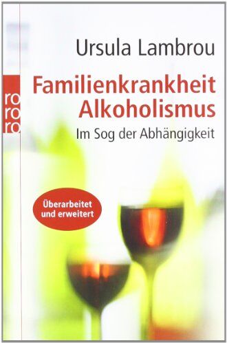 Ursula Lambrou - Familienkrankheit Alkoholismus: Im Sog der Abhängigkeit - Preis vom 11.10.2026 15:43:13 h