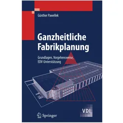 Ganzheitliche Fabrikplanung, Fachbücher von Günther Pawellek