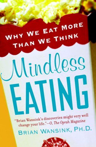 Brian Wansink Ph.D. - Mindless Eating: Why We Eat More Than We Think - Preis vom 09.10.2026 07:28:09 h