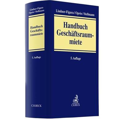 Handbuch Geschäftsraummiete, Gebundene Ausgabe von , C.H. Beck, 978-3-406-76926-9