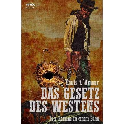 Das Gesetz des Westens, Taschenbuch von Louis LAmour, Epubli, 978-3-7467-9184-5