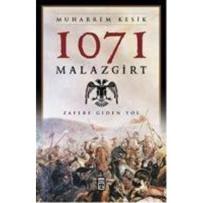 1071 Malazgirt, Taschenbuch von Muharrem Kesik, Timas Yayinlari